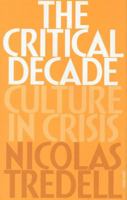 Critical Decade 1857540158 Book Cover