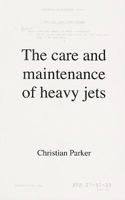 The Care And Maintenance Of Heavy Jets 0981583806 Book Cover