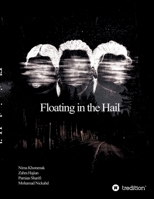 Floating in the Hail 3347547853 Book Cover