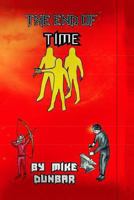 The End of Time: Book 3 in the Castleton Series 1492721751 Book Cover