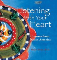 Listening with Your Heart: Lessons from Native America 188789652X Book Cover