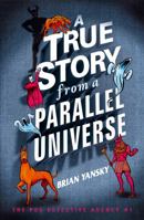 A True Story from a Parallel Universe 0578732408 Book Cover