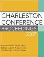 Charleston Conference Proceedings 2007 159158731X Book Cover