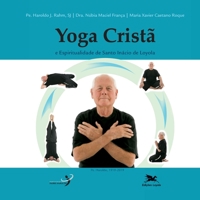 Yoga cristã e espiritualidade de Santo Inácio de Loyola 8515033135 Book Cover