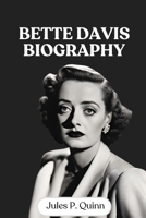 Bette Davis Biography: A Star's Journey Through Light and Shadow B0DRPJRS96 Book Cover