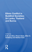 Ethnic Conflict in Buddhist Societies (International Centre for Ethnic Studies Series) 0367153092 Book Cover