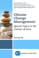 Climate Change Management: Special Topics in the Context of Asia 1947843273 Book Cover