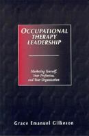 Occupational Therapy Leadership 0803602537 Book Cover