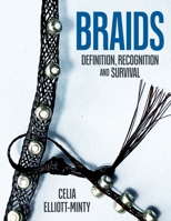 Braids: Definition, Recognition and Survival: A Practical Approach for Archaeologists Towards Understanding Braided Structures (Ancient Textiles) B0FHN12Y69 Book Cover