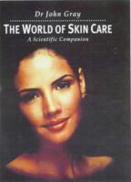 World of Skin Care: A Scientific Companion 0333774930 Book Cover