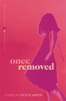 Once Removed: Stories 0820355690 Book Cover
