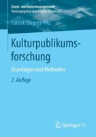 Kulturpublikumsforschung: Grundlagen Und Methoden 3658021470 Book Cover