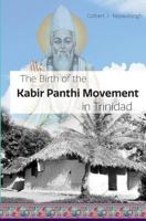 The Birth of the Kabir Panthi Movement in Trinidad 9768244372 Book Cover