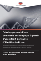 Développement d'une pommade antifongique à partir d'un extrait de feuille d'Abutilon indicum (French Edition) 6209977634 Book Cover