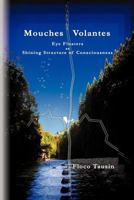 Mouches Volantes - Eye Floaters as Shining Structure of Consciousness 3033003370 Book Cover
