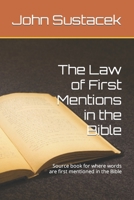 The Law of First Mentions in the Bible: Source Book for words First Mentioned in the Bible B09QKWPFNM Book Cover