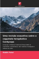 Uma revisão exaustiva sobre o cogumelo terapêutico Cordyceps (Portuguese Edition) 6206956768 Book Cover