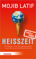 Heisszeit: Mit Vollgas in Die Klimakatastrophe - Und Wie Wir Auf Die Bremse Treten (German Edition) 3451386844 Book Cover