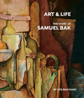 Art & Life: The Story of Samuel Bak 1879985462 Book Cover