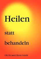 Heilen statt behandeln 3831101795 Book Cover