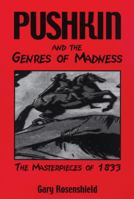 Pushkin and the Genres of Madness: The Masterpieces of 1833 (Wisconsin Center for Pushkin Studies) 0299182045 Book Cover