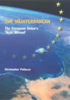 The Mediterranean: The European Union's 'near Abroad' 9993286036 Book Cover