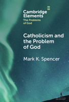 Catholicism and the Problem of God 1009467913 Book Cover