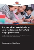 Personnalité, psychologie et caractéristiques de l'enfant d'âge préscolaire 6207024834 Book Cover