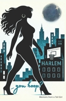 You Hoop?: Memoirs From a Tall Girl B0G81VHB6G Book Cover