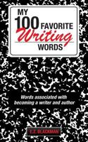 My 100 Favorite Writing Words 1545486395 Book Cover