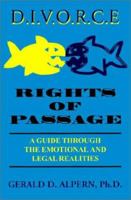 Divorce Rights of Passage: A Guide Through the Emotional and Legal Realities 0912397004 Book Cover
