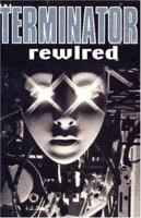 Terminator Rewired (Terminator) 0743493036 Book Cover