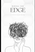 Riding The Edge: A Memoir Of Bipolar Disorder B0F92298FN Book Cover