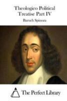 Theologico-Political Treatise - Part 4 1604502169 Book Cover