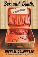 Sex and Death, I Suppose 1610090020 Book Cover