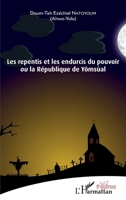 Les repentis et les endurcis du pouvoir: ou la République de Yômsùal (Théâtres) (French Edition) 2343227969 Book Cover