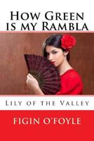 How Green Is My Rambla: Lily of the Valley 1532883501 Book Cover