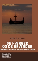 De hærger og de brænder. Danmark og England i vikingetiden 872630192X Book Cover
