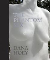 Dana Hoey: The Phantom Sex 0910763445 Book Cover