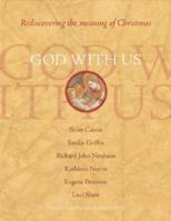 God With Us: Rediscovering the Meaning of Christmas 1557255415 Book Cover