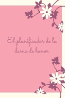 El Planificador de la dama de honor: Regalo para la dama de honor para los preparativos de la boda y la despedida de soltero I ¿Serás mi dama de ... para el mejor amigo I (Spanish Edition) 1694805999 Book Cover