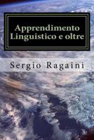 Apprendimento Linguistico e oltre: Dal Linguaggio all'elaborazione dell'Informazione 1533363897 Book Cover