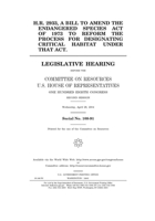 H.R. 2933, a bill to amend the Endangered Species Act of 1973 to reform the process for designating critical habitat under that act B084DKGG7R Book Cover