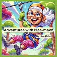 Adventures with Mee-Maw! B0F1N6XZVZ Book Cover
