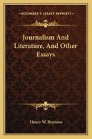 Journalism and literature, and other essays 1432684302 Book Cover