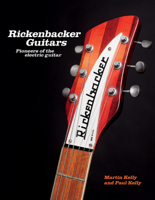 Rickenbacker Guitars: Pioneers of the Electric Guitar 0228104475 Book Cover