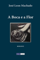 A Boca e a Flor 1096106027 Book Cover