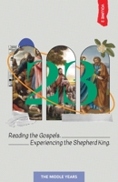 23 Volume 2: Reading the Gospels. Experiencing the Shepherd King: The Middle Years B0BYMQ1KHZ Book Cover