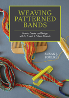 Weaving Patterned Bands: How to Create and Design with 5, 7, and 9 Pattern Threads 0764355503 Book Cover