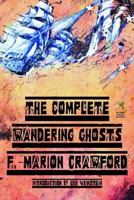 The Complete Wandering Ghosts 1517586976 Book Cover